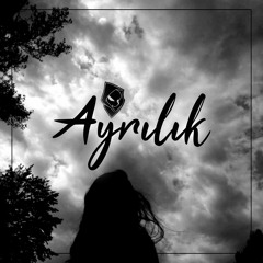 Ayrılık (ft. Şenceylik)