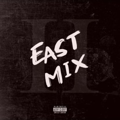 EAST MIX PT2 (Feat.cjbivens, Johnny Cain)