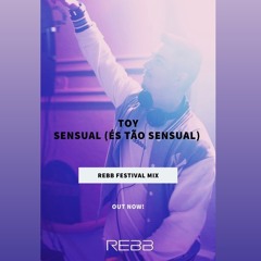 TOY - És Tão Sensual (REbb Festival Mix)