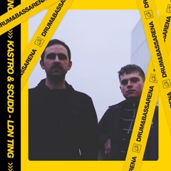Kastro & Scudd - Exclusive Mix for Drum&BassArena