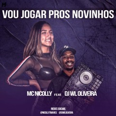 MC NICOLLY TAVARES - JOGAR PROS NOVINHO QUE TA PORTANDO REVOLVER (DJ WL OLIVEIRA)