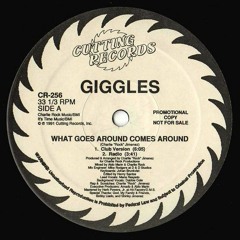 Giggles- What Goes Around Comes Around (James Anthony's Multi Edits Mix)