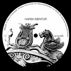 Harsh Mentor - Salve [Premiere I a+w LIII]