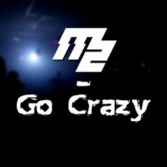 MaZit - Go Crazy (FREE DOWNLOAD)