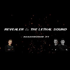 Revealer & The Lethal Sound - Mashbomb #1 (Free Release)
