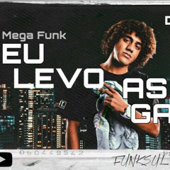 MEGA FUNK - EU LEVO AS GATAS - DJ NIGGAZ