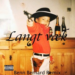 Gilli - Langt Væk (Benn Bernard Remix)