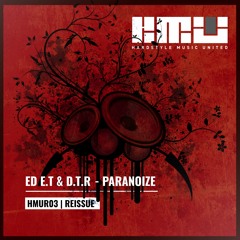 Ed E.T & D.T.R - Paranoize [Free Download]