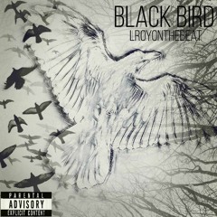 Black Bird - LRoyonthebeat (prod. GHXST)