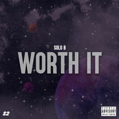Solo B - Worth It