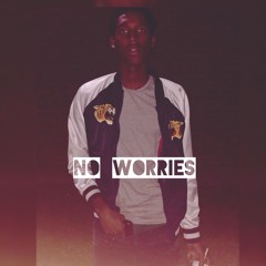 NO WORRIES.