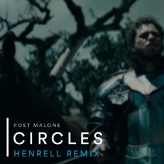 Post Malone - Circles (Henrell Remix)