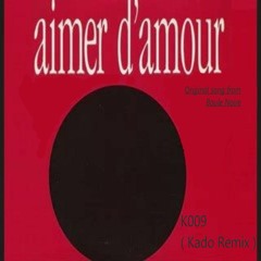 K009 ( Aimer D'Amour MinimalTribute  ) ( release on Pertin-nce )