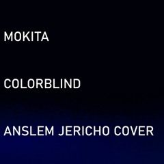 Mokita - colorblind | Anslem Jericho Cover