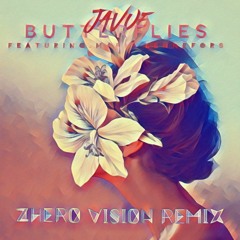 Javue - Butterflies ft. Maria Lennefors (Zhero Vision Remix)