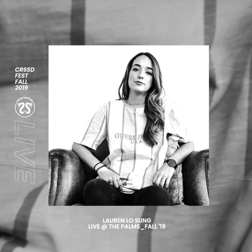 Lauren Lo Sung @ The Palms | Fall '19 CRSSD Fest
