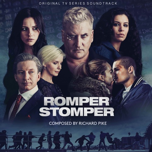 igen I nåde af ros Stream Richard Pike | Listen to Romper Stomper (Original TV  Soundtrack)(2018) playlist online for free on SoundCloud