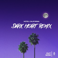 Hotel California (Dark Heart Remix)