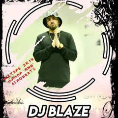 DJ BLAZE - AZZ UP , FACE DOWN (MIXTAPE 2K19 ^HIPHOP ''R&B'' AFROBEATS)