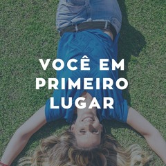 Você Em Primeiro Lugar | Mariana Ferrão | Movimento Pause