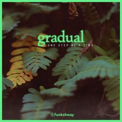 gradual