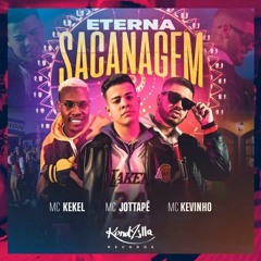 JOTTAPÊ, KEKEL, KEVINHO - ETERNA SACANAGEM [ DJ GORDYNHO DUMT ]
