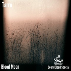 Tarro - Blood Moon