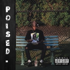 Poised. (Prod. GHXST)