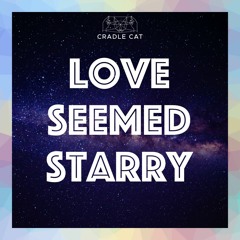 Love Seemed Starry