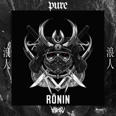 PURE - 浪人 [RŌNIN]