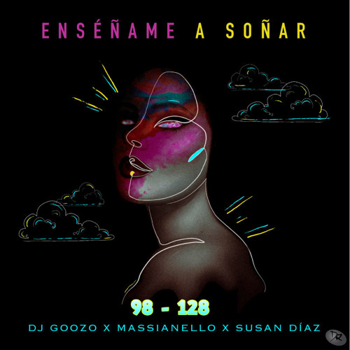 (98 - 128) Enseñame a Soñar - Dj Goozo ft. Susan Díaz (4 Drop Diferentes)(D-RIKE Edit Extended))