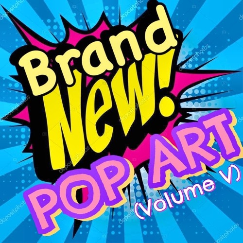 Brand New Pop Art (Volume V)