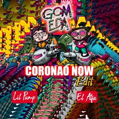 El Alfa Ft Lil Pump - Coronao Now ( DJ GomEda Dembow Edit ! )