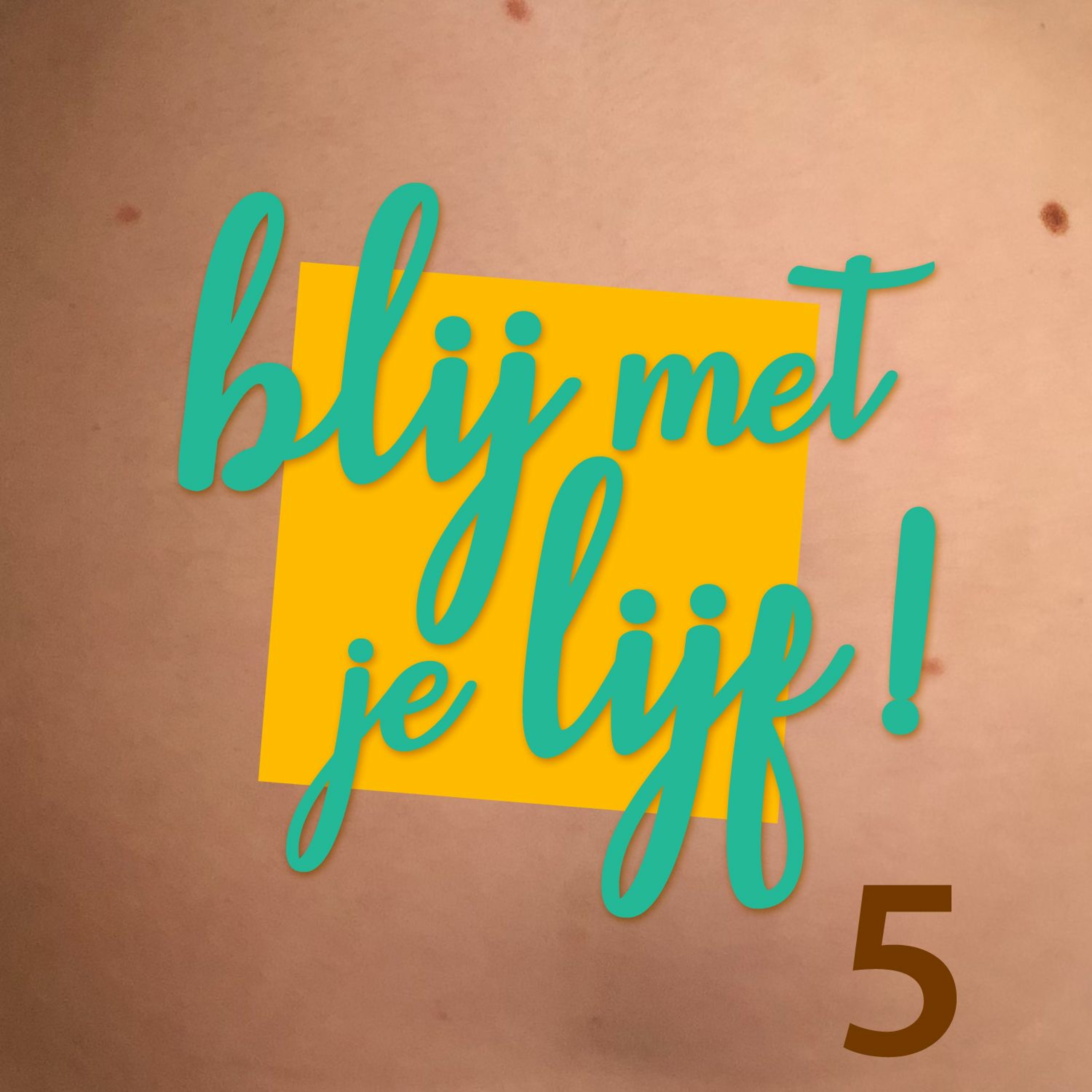 Blij met je lijf - 5 - Veerle Metten