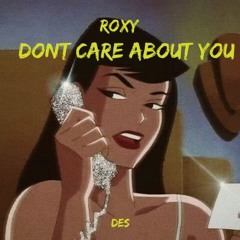Dont Care About You! (Prod. DES)