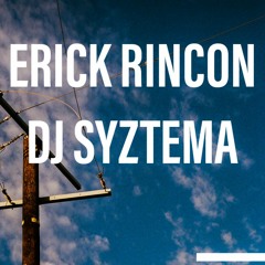 DJ System@ & Erick Rincón - San Miguel de Allende