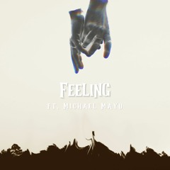 Feeling ft. Michael Mayo