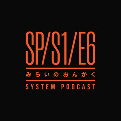 The System Podcast - Episode #6 - FEATURING GUEST MIX FROM ESYM & YANIK