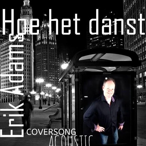 Hoe het danst | coversong by Erik Adams|