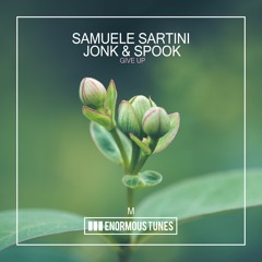 Samuele Sartini & Jonk & Spook - Give Up