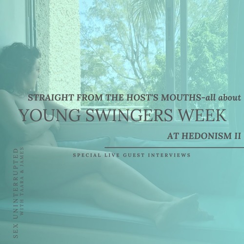 Show 56: Straight from the Host’s Mouths – All About Young Swingers Week
