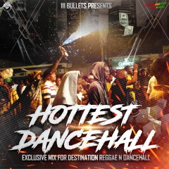 111 Bullets Presents 'Hottest Dancehall'