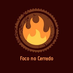 FOCO NO CERRADO - PODCAST 2# - SECA E QUEIMADAS