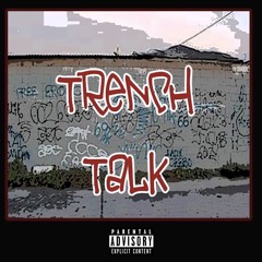Trench Talk