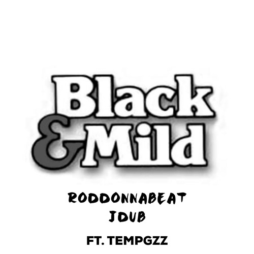 Hit The Mild PT 3 (ItsRoddOnnaBeat x Jdub) Ft. TempGzz