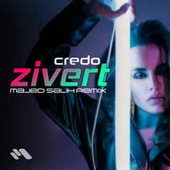 Zivert - Credo (Majed Salih Remix) [ FREE DOWNLOAD ]