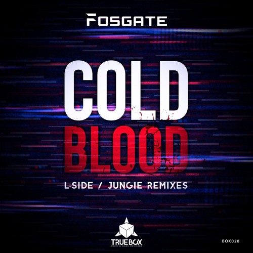 Fosgate - Cold Blood (L - Side Remix)