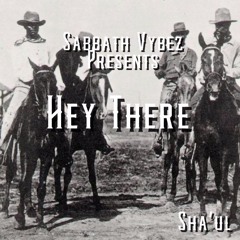Hey There x Sha'ul Israel