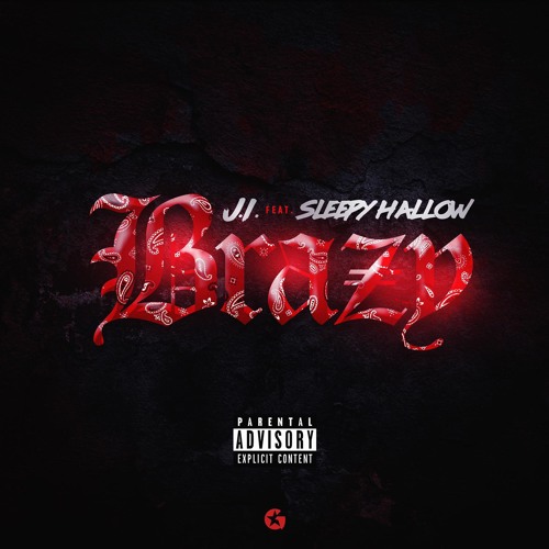 "Brazy" ft. Sleepy Hallow (Prod. By Bordeaux & Non Native)
