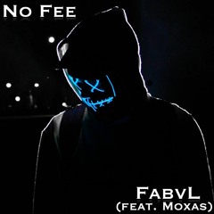 No Fee - FabvL (feat. Moxas)